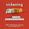 Sickening: How Bi...