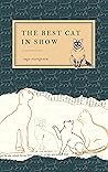 the best cat in show by Sage Evergreen the best cat in show by Sage Evergreen