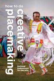 How to Do Creative Placemaking: An Action-oriented Guide to Arts in Community Development (Paperback)