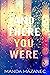 And There You Were by Manda Mazanec