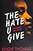 The Hate U Give