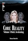 Core Reality Volume 3 Dark Awakening
