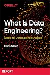 What is Data Engineering? What is Data Engineering?