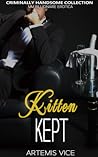 Kitten, KEPT: MM Billionaire/Criminal Erotica Kitten, KEPT: MM Billionaire/Criminal Erotica