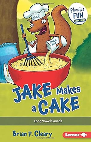 Jake Makes a Cake: Long Vowel Sounds (Phonics Fun)
