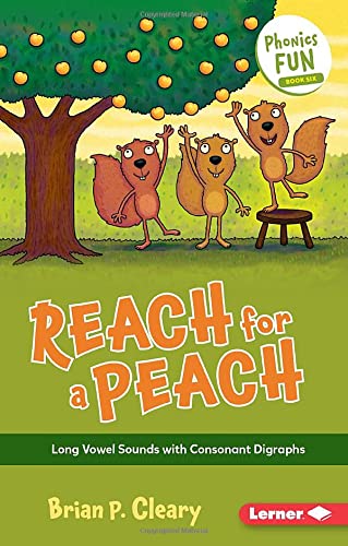 Reach for a Peach: Long Vowel Sounds with Consonant Digraphs (Phonics Fun)