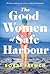 The Good Women of Safe Harbour