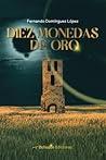Diez monedas de oro by Fernando Domínguez López