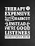 Therapy Is Expensive. Get a...