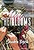 Heirlooms