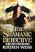 The Shamanic Detective (Riga Hayworth #2)