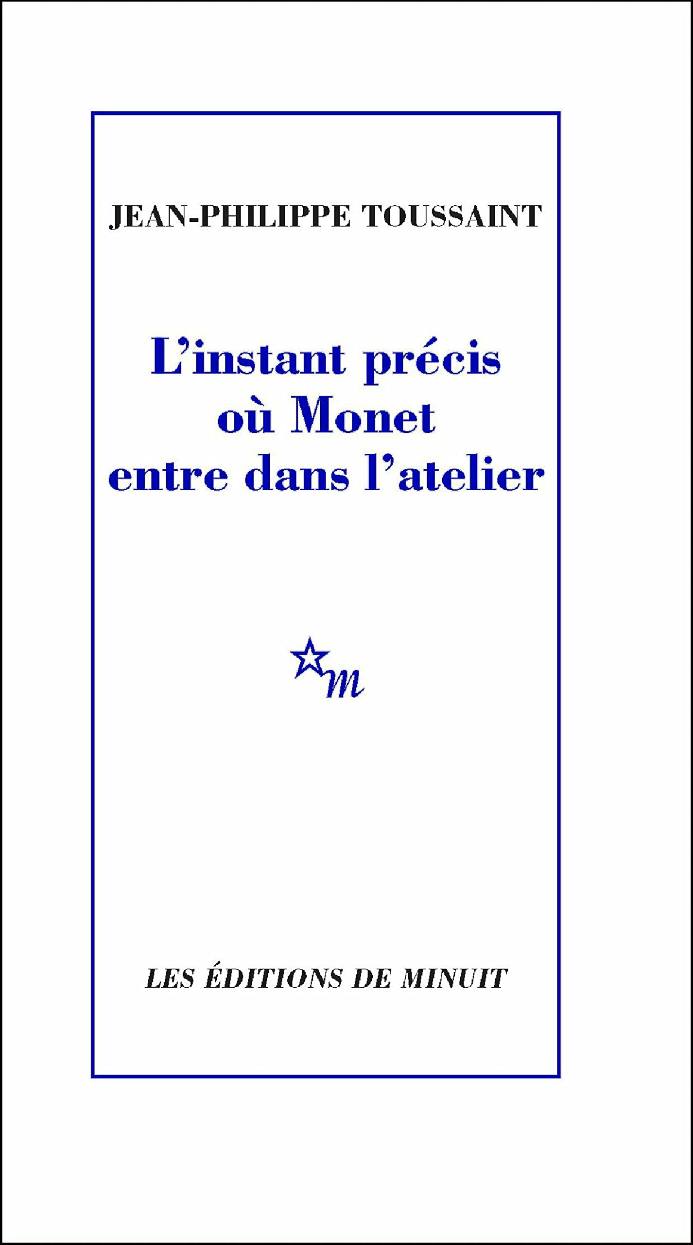 L'instant précis où Monet entre dans l'atelier (French Edition)