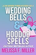 Wedding Bells and Hoodoo Spells
