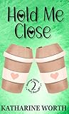 Hold Me Close (Monroe Sisters of Lightning Cove #2)