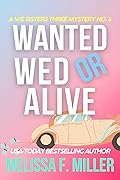 Wanted Wed or Alive