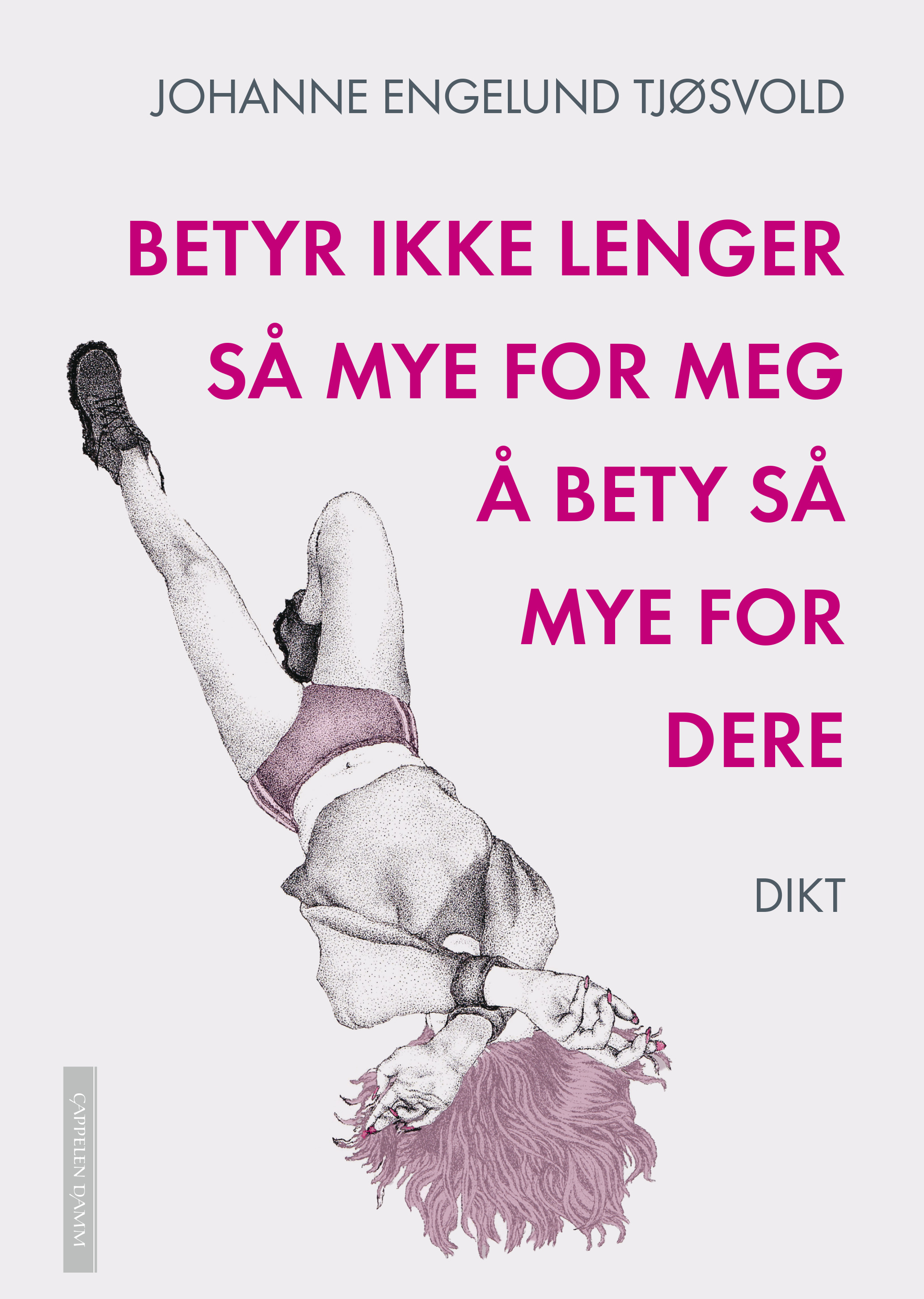 Betyr ikke lenger så mye for meg å bety så mye for dere (Hardcover)
