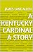 A Kentucky Cardinal A Story