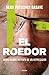 El Roedor. Andrés Roemer, Retrato de un Depredador