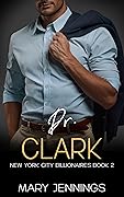 Mr. Clark (New York City Billionaires #2)