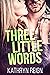 Three Little Words