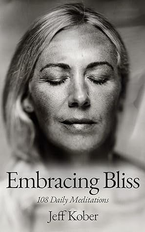 Embracing Bliss: 108 Daily Meditations