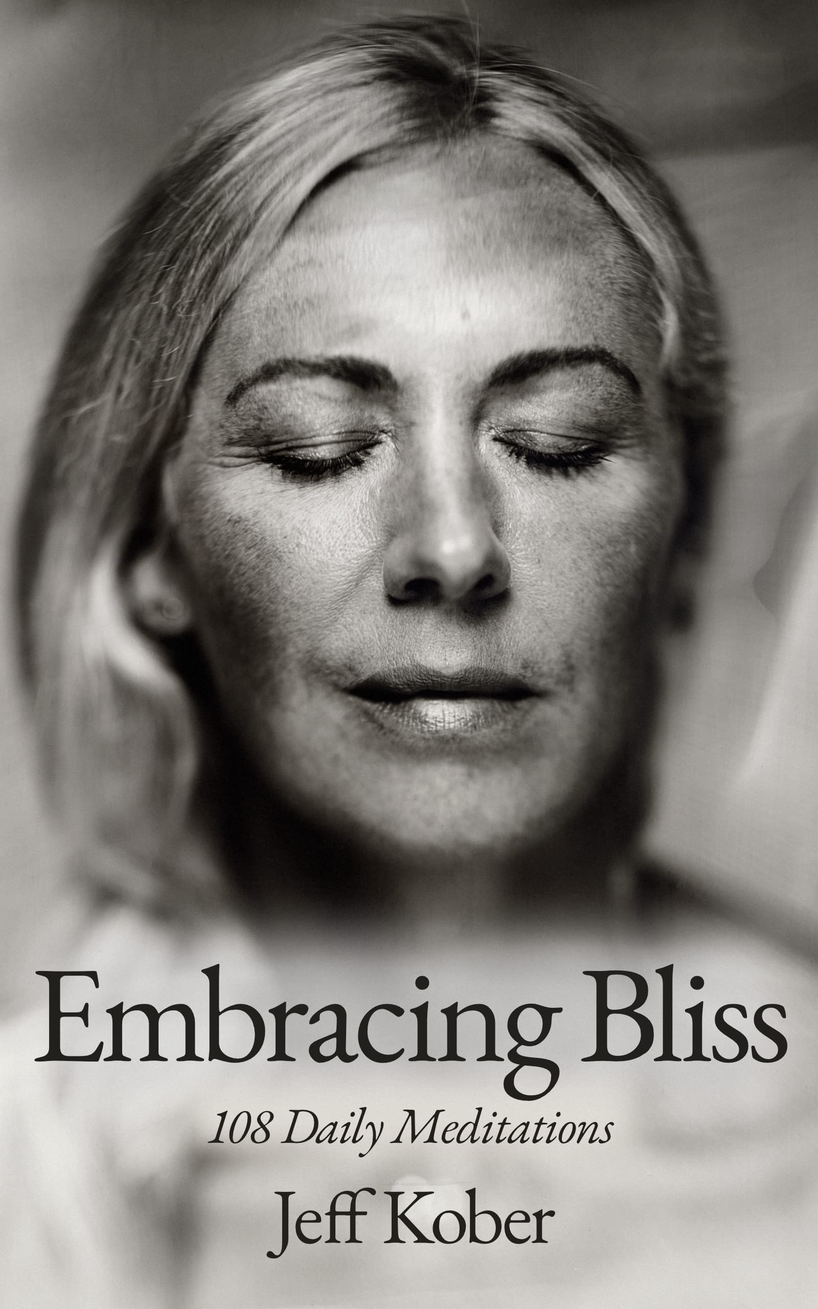 Embracing Bliss: 108 Daily Meditations (Kindle Edition)