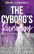 The Cyborg's Runaway