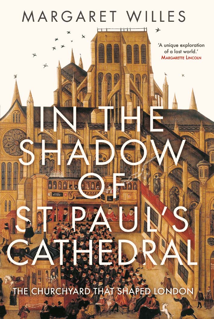 In The Shadow of St. Paul's Cathedral: The Churchyard that Shaped London (Hardcover)