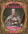 Madame de Pompado...