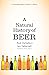 A Natural History of Beer