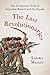 The Last Revolutionaries: T...