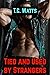 Tied and Used by Strangers by T.C. Watts