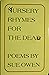 Nursery Rhymes for the Dead: Poems