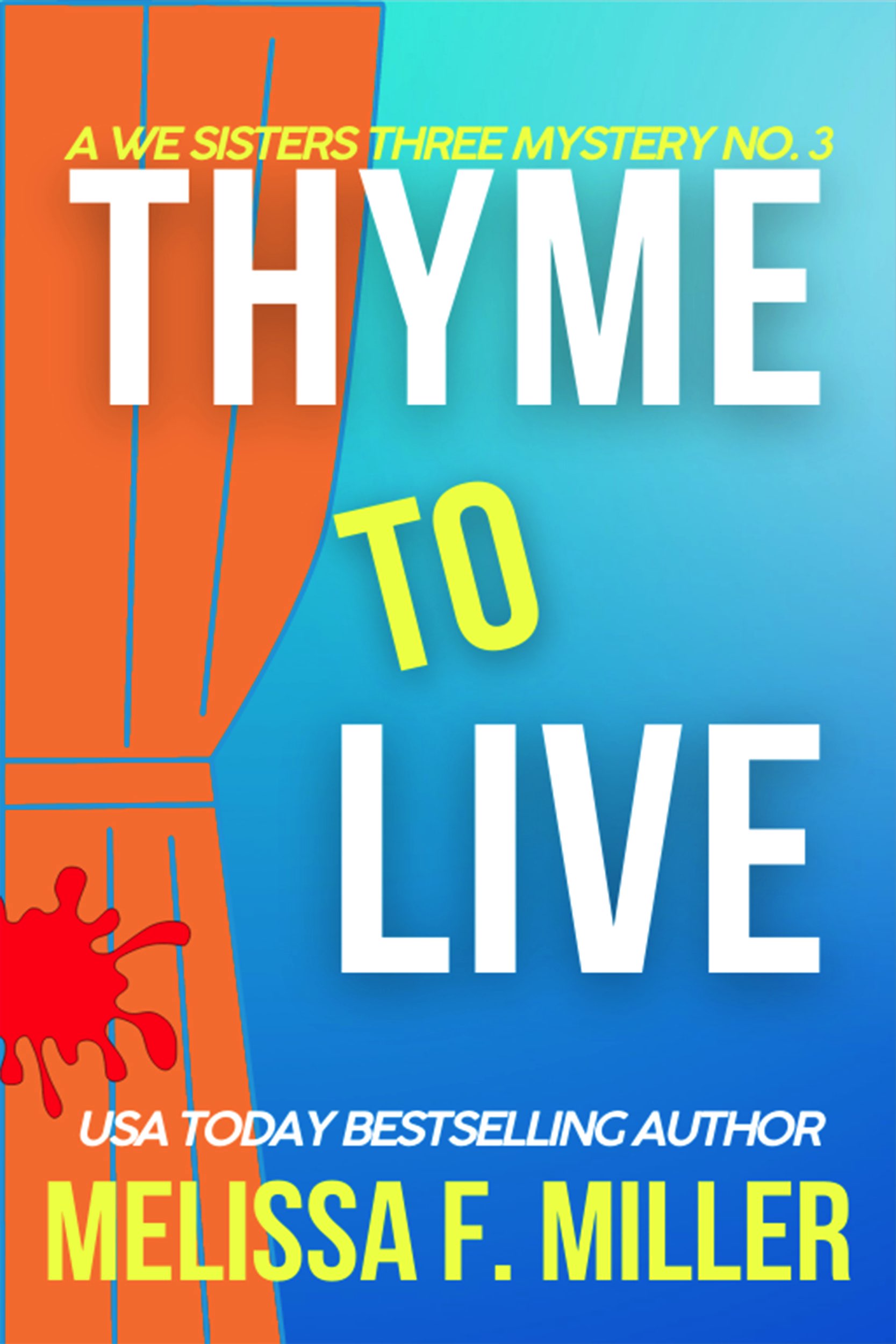 Thyme to Live (We Sisters Three, #3)