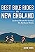 Best Bike Rides in New England: Backroad Routes for Cycling the Northeast States