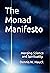 The Monad Manifesto: Merging Science and Spirituality