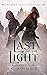 Last of the Light by D.K. Holmberg Last of the Light by D.K. Holmberg