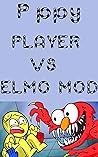 Pppy Playtime Funny Comics: PLAYER vs. ELMO MOD_!