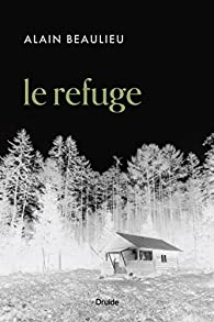 Le refuge (Unknown Binding)