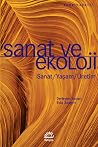 Sanat ve Ekoloji:...