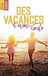 Des vacances à mon coeur by Célia Haden