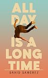 All Day Is A Long...