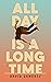 All Day Is A Long Time