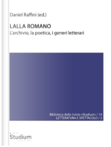 Lalla Romano. L'archivio, la poetica, i generi letterari