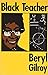 Black Teacher by Beryl Gilroy