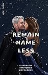Remain Nameless by HeyJude19
