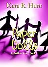 Paper Dolls by Kara R. Hunt