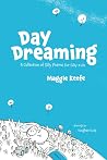 Day Dreaming: A Collection of Silly Poems for Silly Kids