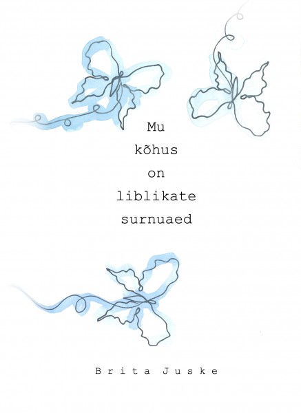 Mu kõhus on liblikate surnuaed