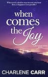 When Comes The Joy (A New Start, #1) When Comes The Joy (A New Start, #1)